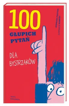100 głupich pytań dla bystrzaków - Outlet - Stéphane Frattini