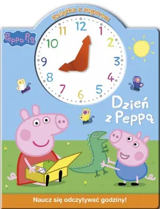 Świnka Peppa Książka z zegarem Dzień z Peppą