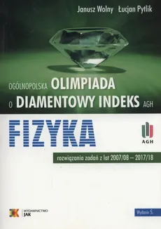 Olimpiada o diamentowy indeks AGH Fizyka - Łucjan Pytlik, Janusz Wolny