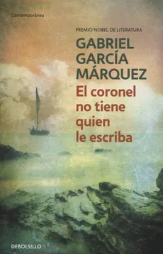 El coronel no tiene quien le escriba - Marquez Gabriel Garcia