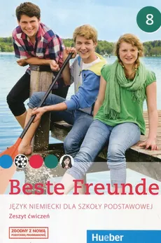 Beste Freunde Język niemiecki 8 Zeszyt ćwiczeń - Manuela Georgiakaki, Anja Schumann, Christiane Seuthe