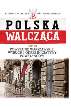 Polska Walcząca Tom 50 Powstanie Warszawskie