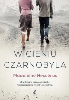 W cieniu Czarnobyla - Madeleine Hessérus