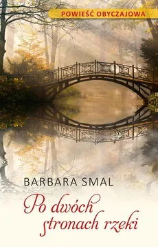 Po dwóch stronach rzeki - Barbara Smal