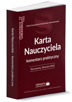Karta Nauczyciela Komentarz praktyczny - Outlet - Dariusz Dwojewski, Michał Kowalski, Patryk Kuzior