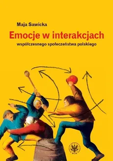 Emocje w interakcjach współczesnego społeczeństwa polskiego - Outlet - Maja Sawicka