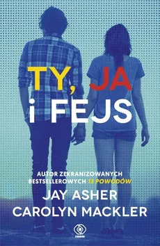 Ty ja i fejs - Outlet - Jay Asher, Carolyn Mackler