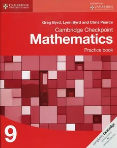Cambridge Checkpoint Mathematics Practice Book 9 - Greg Byrd, Lynn Byrd, C Pearce