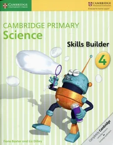 Cambridge Primary Science Skills Builder 4 Activity Book - Fiona Baxter, Liz Dilley