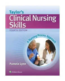 Taylor's Clinical Nursing Skills 4e - Outlet - Pamela Lynn