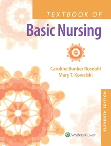 Textbook of Basic Nursing 11e - Bunker Rosdahl Caroline, Kowalski Mary T.