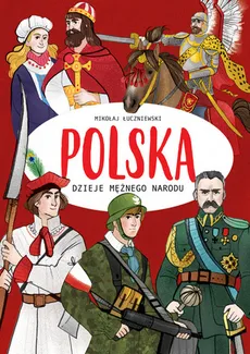 Polska Dzieje mężnego narodu - Outlet - Mikołaj Łuczniewski