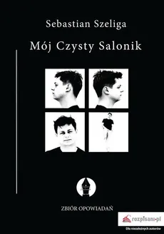 Mój Czysty Salonik - Sebastian Szeliga