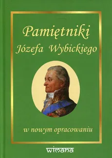 Pamiętniki Józefa Wybickiego w nowym opracowaniu - Zenon Gołaszewski, Józef Wybicki