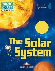 The Solar System 4 - Jenny Dooley, Virginia Evans