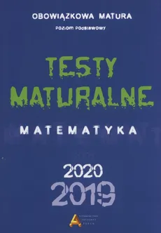 Testy maturalne Matematyka poziom podstawowy 2019 - Outlet