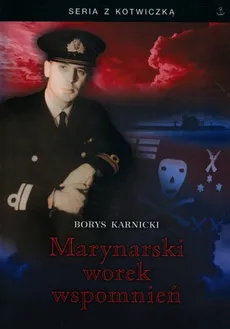 Marynarski worek wspomnień - Borys Karnicki