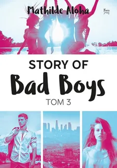Story of Bad Boys Tom 3 - Mathilde Aloha