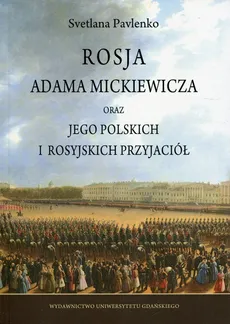 Rosja Adama Mickiewicza - Svetlana Pavlenko