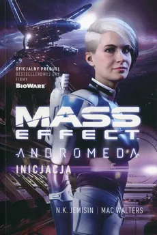 Mass Effect Anromeda Inicjacja - Outlet - N.K. Jemisin, Mac Walters