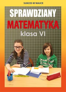 Sprawdziany Matematyka Klasa 6 - Outlet - Agnieszka Figat-Jeziorska