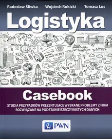 Logistyka Casebook - Outlet - Tomasz Lus, Wojciech Rokicki, Radosław Śliwka