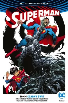 Superman Tom 4 Czarny świt - Patrick Gleason, Michael Moreci, Tomasi Peter J.