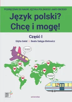 Język polski? Chcę i mogę! Część I: A1 - Outlet - Edyta Gałat, Beata Sałęga-Bielowicz