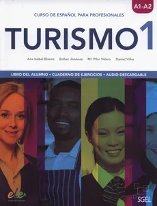 Turismo 1 A1/A2 Libro del alumno + Cuaderno de ejercicios - Balnco Ana Isabel, Esther Jimenez, Pilar Valero