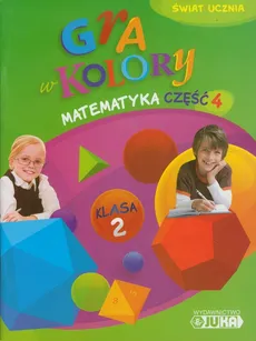 Gra w kolory 2 Matematyka Podręcznik z ćwiczeniami część 4 - Beata Sokołowska