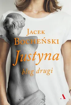 Justyna. Blog drugi - Jacek Bocheński