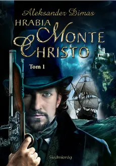 Hrabia Monte Christo Tom 1 - Aleksander Dumas