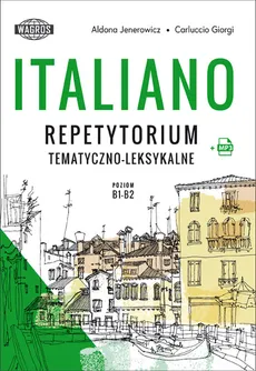Italiano Repetytorium tematyczno-leksykalne +mp3 - Giorgi Carluccio, Aldona Jenerowicz