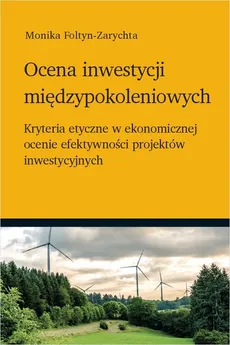 Ocena inwestycji międzypokoleniowych - Monika Foltyn-Zarychta