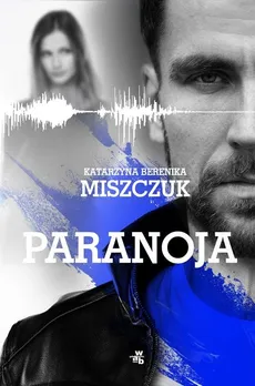 Paranoja - Katarzyna Berenika Miszczuk