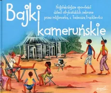 Bajki kameruńskie - Outlet - Tadeusza Frąckiewicz