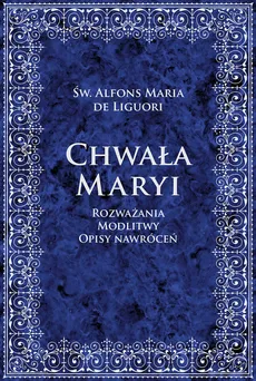 Chwała Maryi - Liguori Alfons Maria