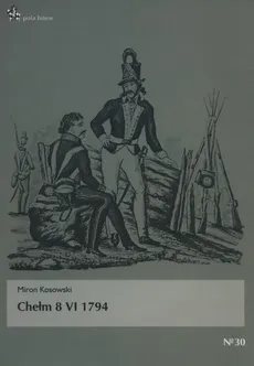 Chełm 8 VI 1794 - Miron Kosowski
