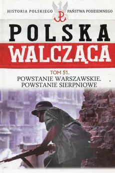 Polska Walcząca Tom 51 Powstanie Warszawskie Powstanie Sierpniowe - Outlet