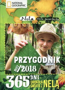 Przygodnik 2017/2018 365 dni dookoła świata z Nelą - Outlet - Nela Mała reporterka