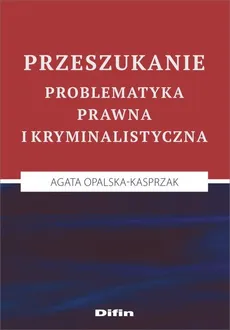 Przeszukanie - Agata Opalska-Kasprzak