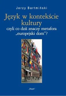 Język w kontekście kultury  Nr 25 - Jerzy Bartmiński