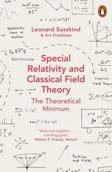 Special Relativity and Classical Field Theory - Art. Friedman, Leonard Susskind