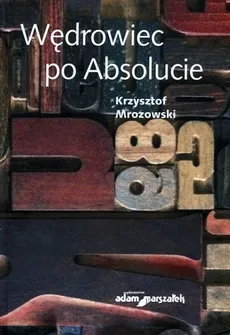 Wędrowiec po Absolucie - Krzysztof Mrozowski