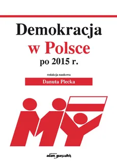 Demokracja w Polsce po 2015 r. - Danuta Plecka