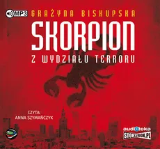 Skorpion z wydziału terroru - Grażyna Biskupska