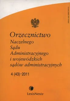 Orzecznictwo Naczelnego Sądu Administracyjnego i wojewódzkich sądów administracyjnych 4/2011
