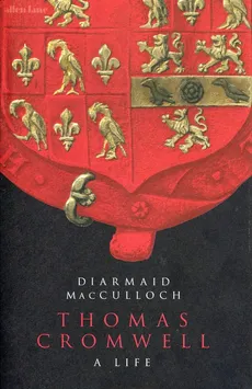 Thomas Cromwell A Life - Diarmaid MacCulloch