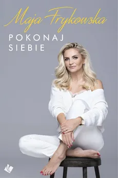 Pokonaj siebie - Outlet - Maja Frykowska