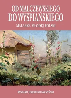 Od Malczewskiego do Wyspiańskiego - Kluszczyński Ryszard J.